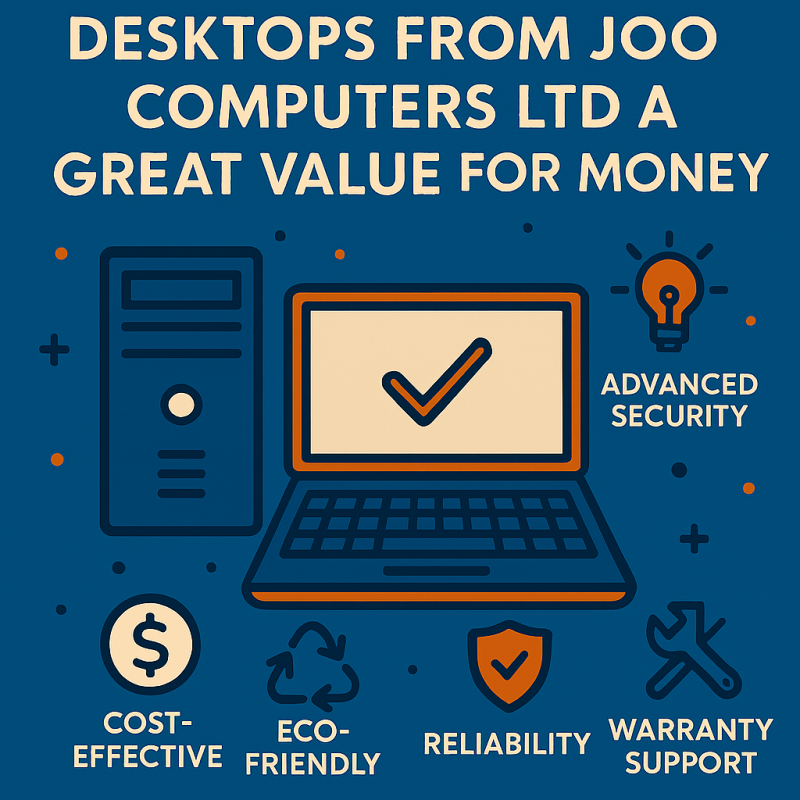 Why Refurbished Desktops from Joo Computers Ltd Are a Great Value for Money